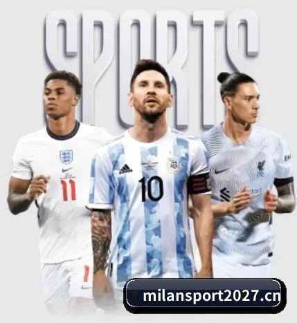 米兰体育sport2026的故事 - 体育资讯内容服务